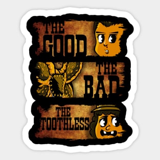 The Good The Bad & The Toothless Sticker